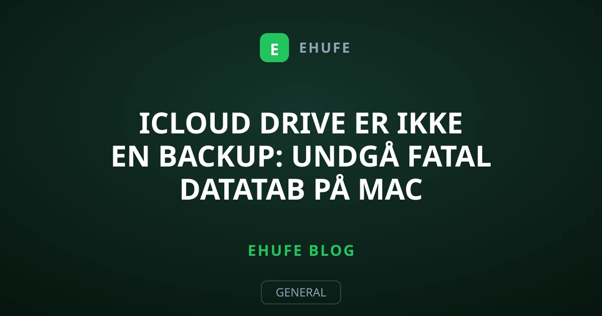 iCloud Drive er ikke en backup: Undgå fatal datatab på Mac