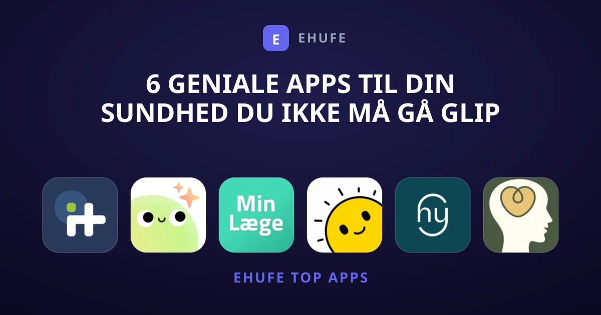 6 geniale apps til din Sundhed du ikke må gå glip af
